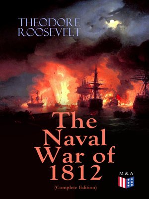 cover image of The Naval War of 1812 (Complete Edition)